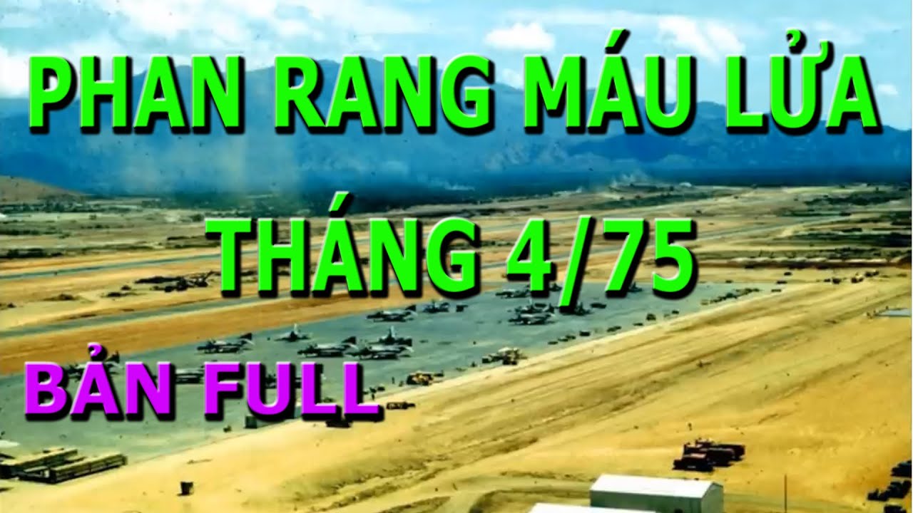 Trận Phan Rang Máu Lửa Tháng 4/1975