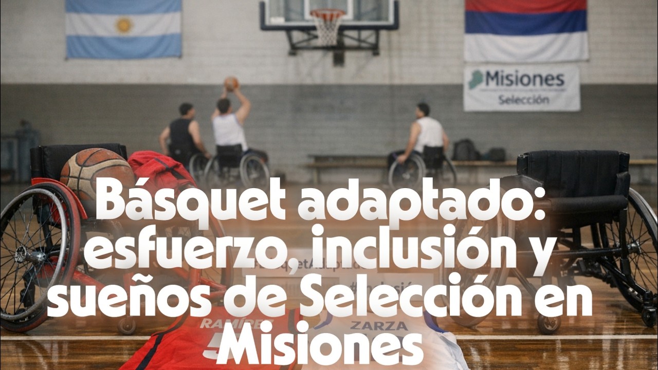 Básquet adaptado: esfuerzo, inclusión y sueños de Selección en Misiones