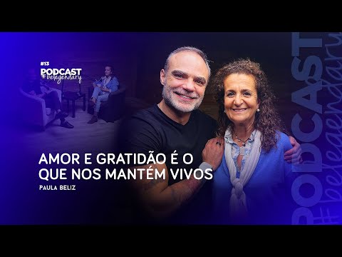 Paula Beliz | Love and Gratitude is What Keeps Us Alive Ep13 - 5th EDITION #belegendary PODCAST