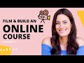 How to Film & Build Out Your Online Course