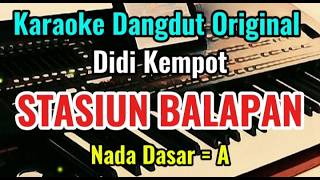 STASIUN BALAPAN [ Didi Kempot ] Karaoke Dangdut Original || Nada Dasar =A