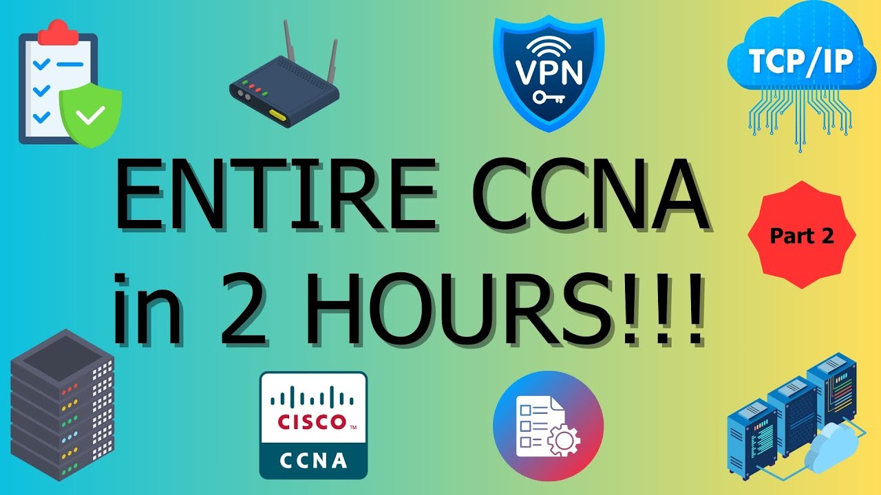 Part 2: ENTIRE CCNA in 2 HOURS! Cisco Certified, Networking ...