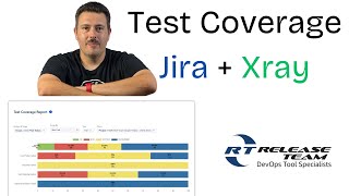 Understanding Test Coverage with Xray in Jira Cloud