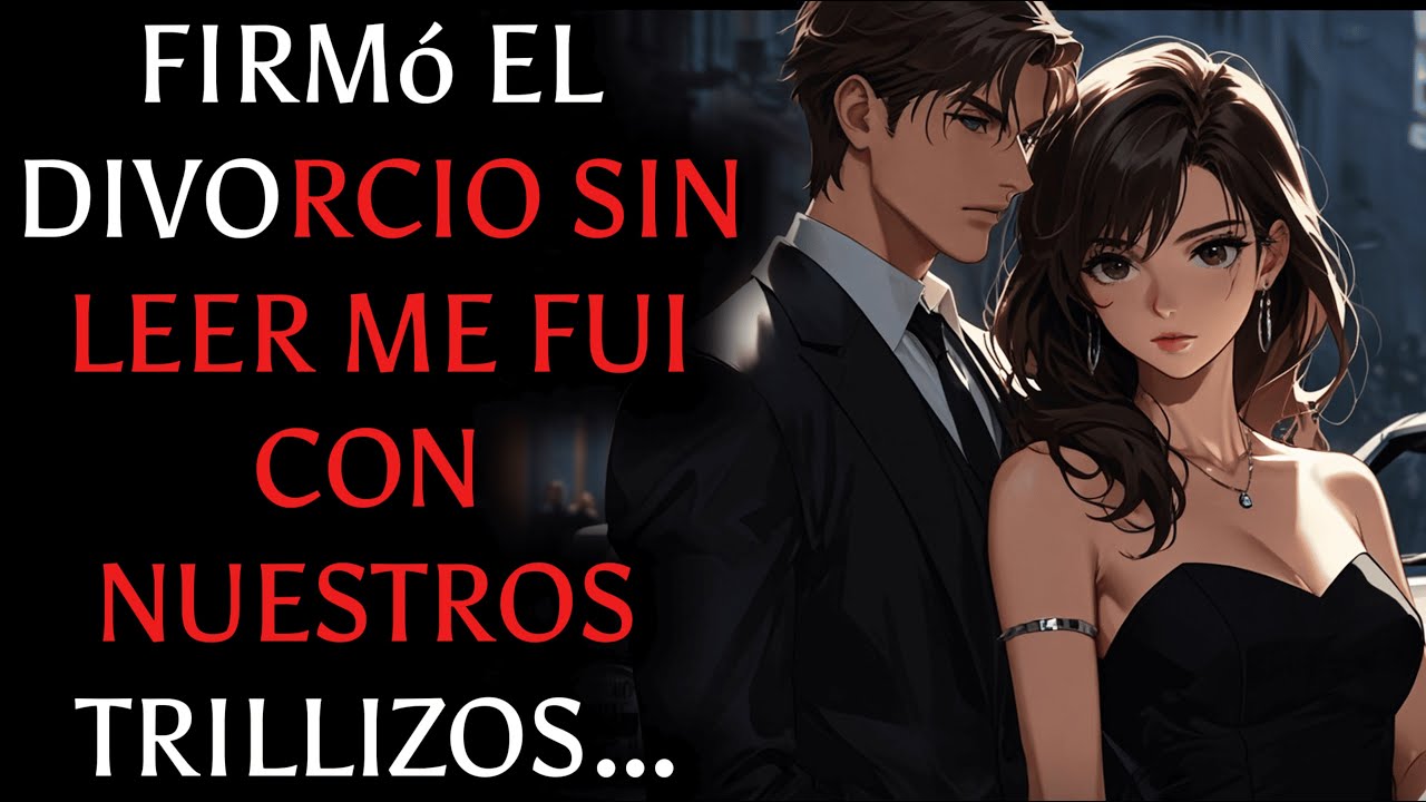 Le entregué los papeles del divorcio los firmó sin siquiera mirarlos Así que me fui con los trillizo
