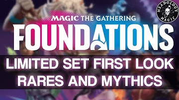 MTG Foundations Limited Set First Look: Reprint Commons/Uncommons; Rares and Mythics #mtgambassador