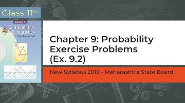 Probability | Ex 9.2 | Class 11 | Maths & Stats -1 | Maharashtra Board | Physics HQ #Prof.Sandeep