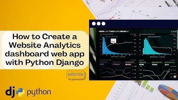 Python Django Tutorial: Build a Website Analytics Dashboard from Scratch