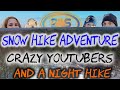 Snow Hike Adventure 1: Bushwhacking &amp; A Night Hike