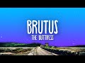 Buttress  brutus lyrics