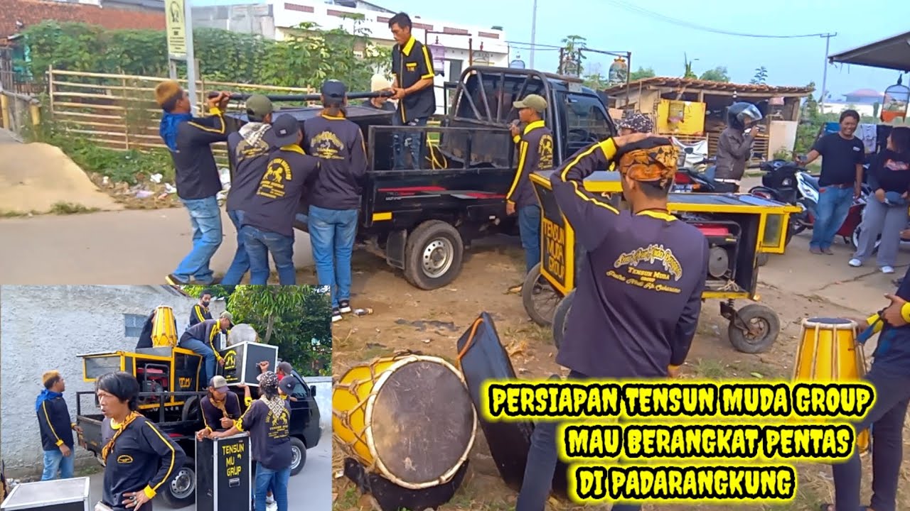 PERSIAPAN TENSUN MUDA GROUP MAU BERANGKAT PENTAS DI PADARANGKUNG ‼️