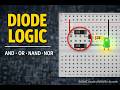 Diode Logic Explained – Build AND, OR, NOR and NAND Gates