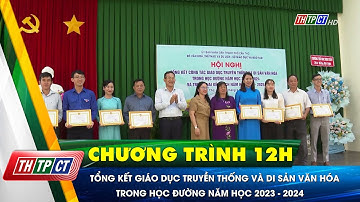 Tổng kết giáo dục truyền thống và di sản văn hóa trong học đường năm học 2023 – 2024 | Cần Thơ TV
