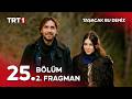 Taşacak Bu Deniz 25. Bölüm 2. Fragman
