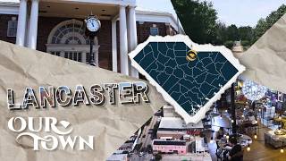 Lancaster, South Carolina | Our Town