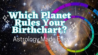 Which Planet Rules Your Birthchart Astrology Made Easy