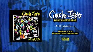 Circle Jerks - Deny Everything