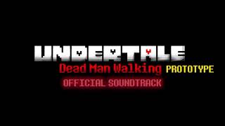 Undertale: Dead Man Walking PROTOTYPE OST - Main Theme