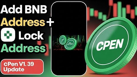 How to Add the Right BNB Address on cPen + Lock Feature (Update v1.2.39)