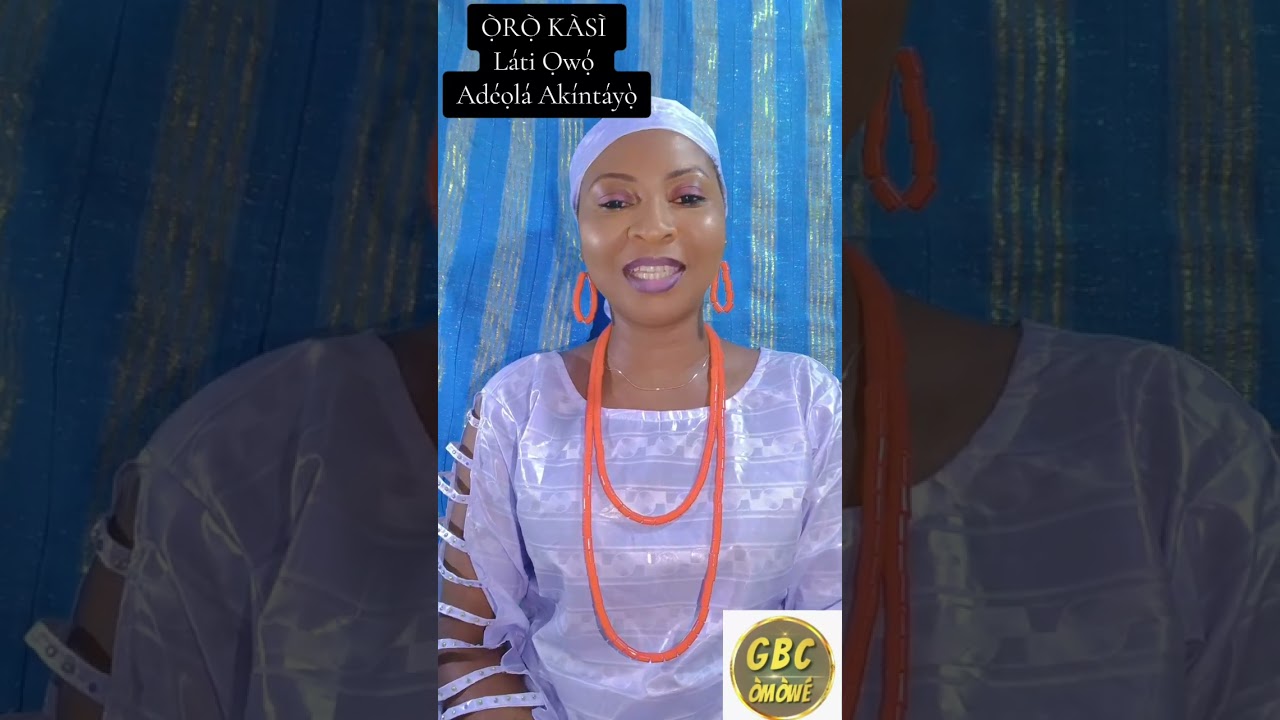 Ọ̀RỌ̀ KÀSÌ Láti Ọwọ́ Adéọlá Akíntáyọ̀