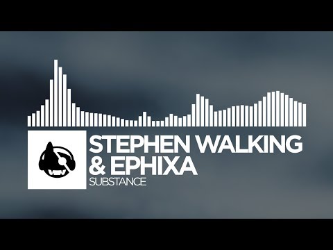 Stephen Walking & Ephixa - Substance