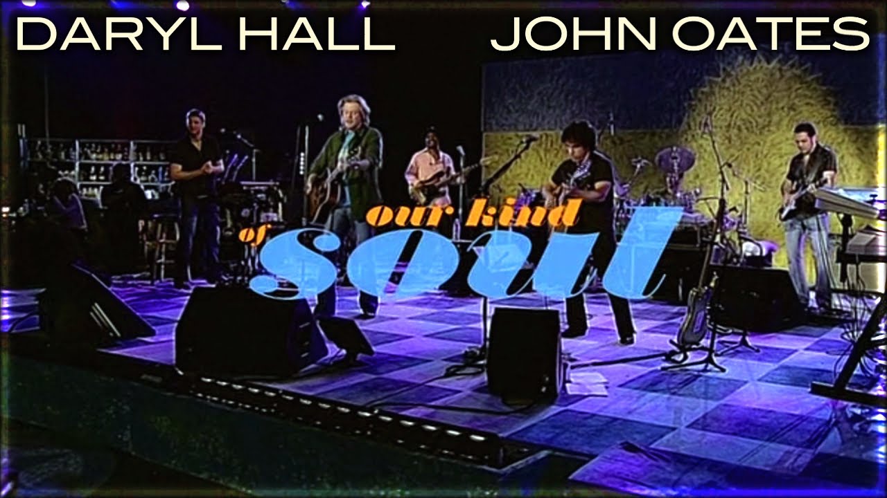 Daryl Hall & John Oates - Our Kind of Soul: Live (2005) [60FPS]