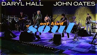 Daryl Hall \u0026 John Oates - Our Kind of Soul: Live (2005) [60FPS]