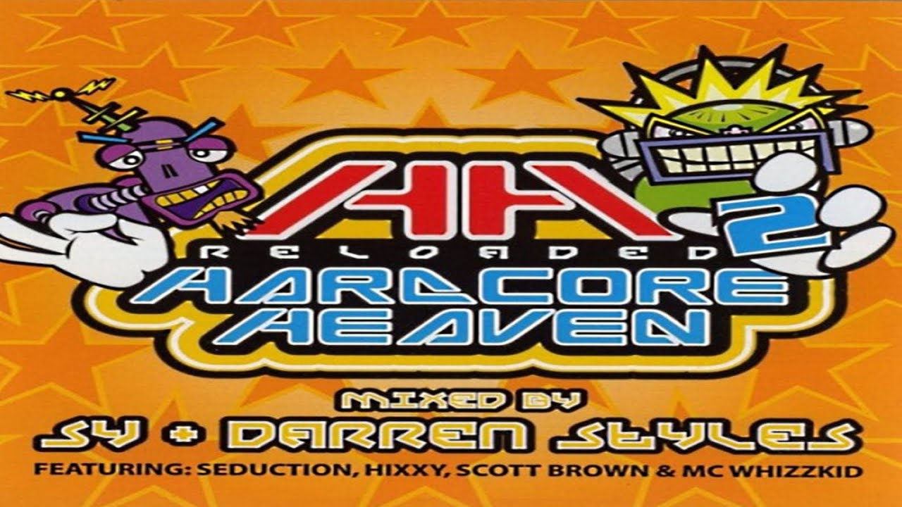 Hardcore Heaven 2 Reloaded CD1 DJ Sy - YouTube