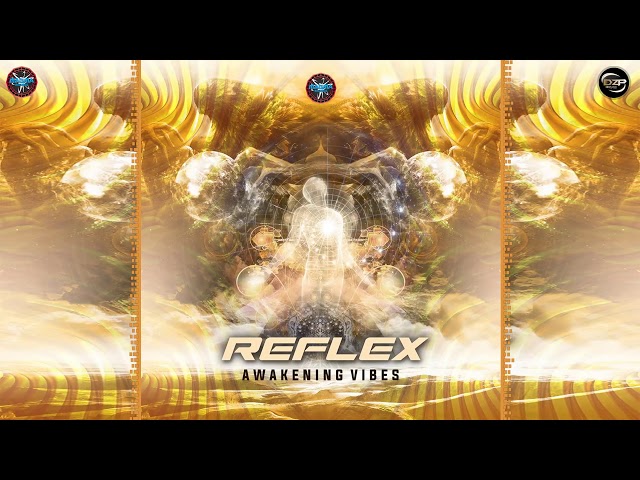 Reflex - Awakening Vibes