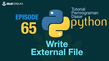 Belajar Python [Dasar] - 65 - Write external file