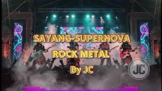💥 SAYANG – SUPERNOVA ⚡ ROCKMETAL BY JILDCOVER | VERSI EMOSIONAL GAHAR