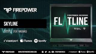 Tryple - Skyline Feat. Magmag Firepower Records - Dubstep