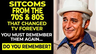 20 Sitcoms From The 70s & 80s That Changed TV Forever