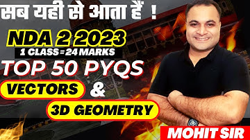 Top 50 VECTORS & 3D Geometry PYQs For NDA(2) 2023 😍 | इसे जरूर करके जाना 😲| Very Important Qs💪