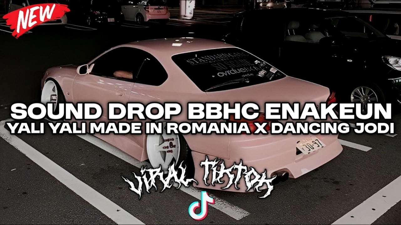 SOUND DROP BBHC ENAKEUN YALI YALI MADE IN ROMANIA X DANCING JODI SLOWED & REVERB COCOK BUAT DI MOBIL