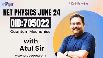 Uncover: CSIR NET June 2024 Quantum Mechanics Solution QID 705022