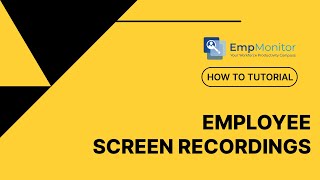 How To View Employee Screen Recordings In Empmonitor Step-By-Step Tutorial