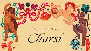 Kefaya + Elaha Soroor - Charsi chords