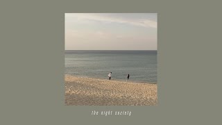 a playlist for ppl who've never been loved before by the night society 26,995 views 1 year ago 19 minutes