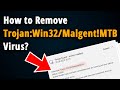 How to remove trojan win32 malgent mtb  easy tutorial 