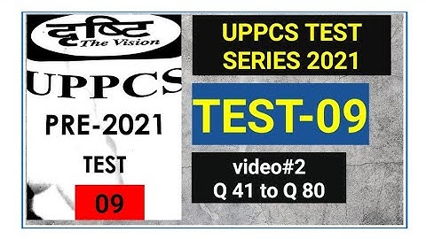 Drishti UPPCS  test series 2021 |Test-09 ||UPPCS PRE 2021 |DRISTI TEST SERIES