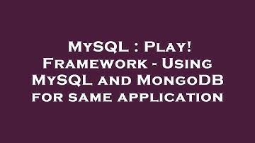 MySQL : Play! Framework - Using MySQL and MongoDB for same application