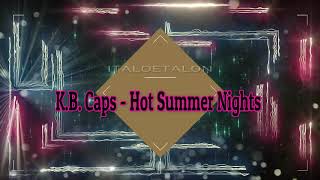 K.B. Caps - Hot Summer Nights (Extended Version)