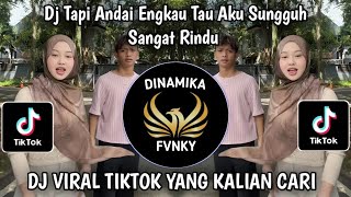 Dj Tapi Andai Engkau Tau Sungguh Aku Sangat Rindu  Dj Merindumu Lagi Viral Tiktok Terbaru 2026