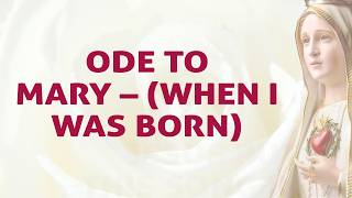 Ode To Mary – Mark Mallett  (When I Was Born) Song Lyrics | Marian Hymns | Divine Hymns