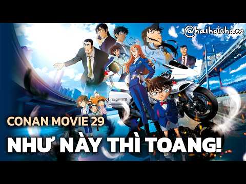 REVIEW CONAN MOVIE 29: Thiên Thần Sa Ngã Trên Xa Lộ | Thám Tử Lừng Danh Conan | Hải Hỏi Chấm