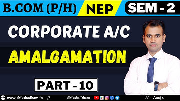 corporate account for bcom / amalgamation / part 10 / b.com / du / sol / by anuj sir