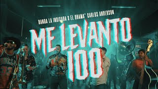 Me Levanto 100 - La Indicada X Carlos Anderson "El Obama" (En Vivo)