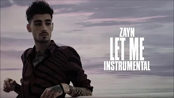 ZAYN   Let Me Official Instrumental