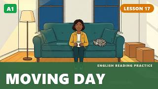 Moving Day — Slow English Reading Practice for Beginners (A1) · Lesson 17 screenshot 4