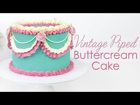 Vintage Inspired Piped Buttercream Cake - Piping Techniques Tutorial
